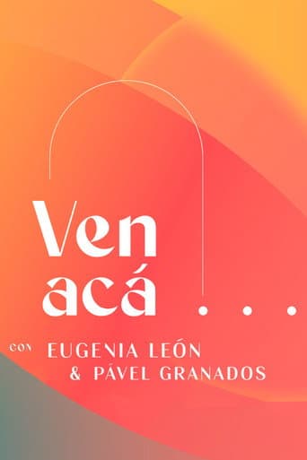 Ven Acá... con Eugenia León y Pavel Granados (2023) poster