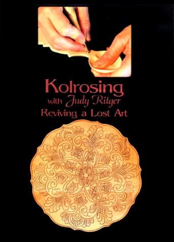 Kolrosing with Judy Ritger: Reviving a Lost Art (2003) poster