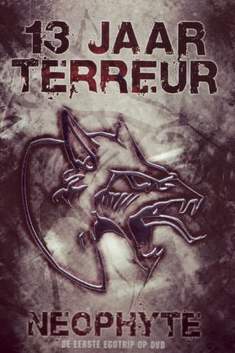 Neophyte: 13 Jaar Terreur - De Eerste Egotrip Op DVD (2005) poster