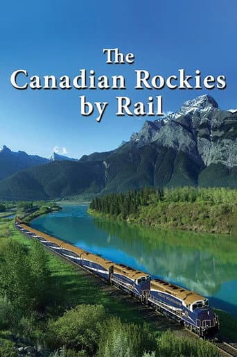 The Canadian Rockies by Rail (2016) poster