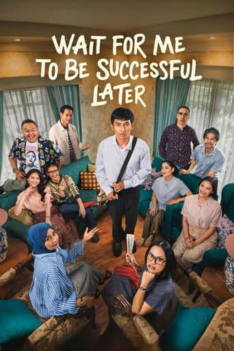 Wait For Me To Be Successful Later (2026) poster