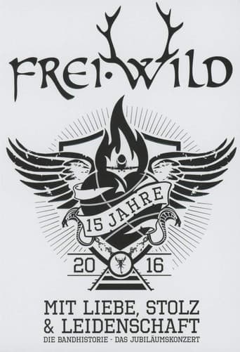 Frei.Wild - 15 Jahre mit Liebe, Stolz und Leidenschaft (2016) poster