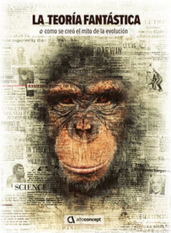 La teoría fantástica (o cómo se creó el mito de la evolución) (2017) poster