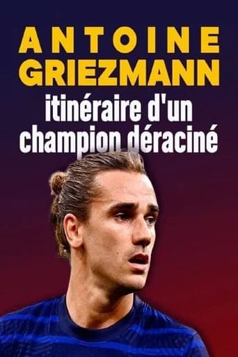 Antoine Griezmann : itinéraire d'un champion déraciné (2020) poster