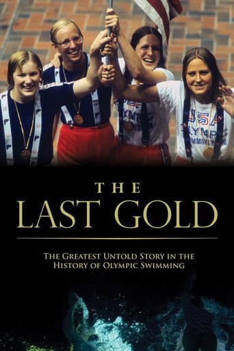 The Last Gold: The Greatest Untold Story in Olympic Swimming History (2016) poster