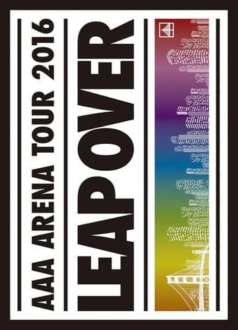 AAA ARENA TOUR 2016 - LEAP OVER - (2016) poster