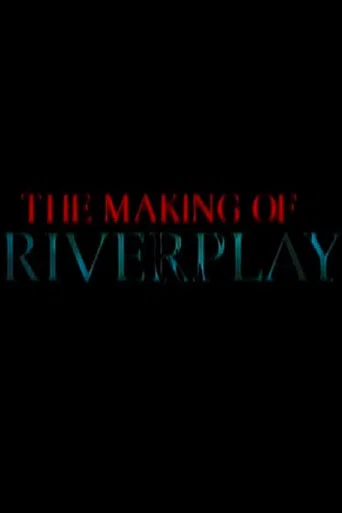 The Making of 'Riverplay' (2001) poster