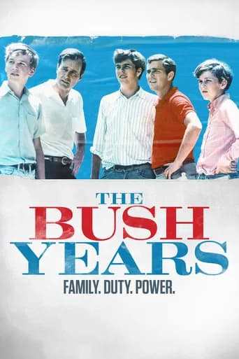The Bush Years: Family, Duty, Power (2019) poster