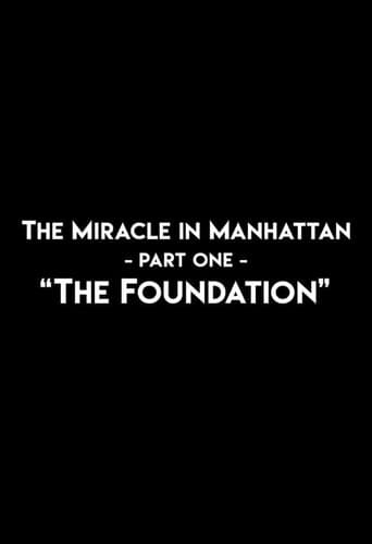 The Miracle In Manhattan, Part 1: "The Foundation" (2017) poster