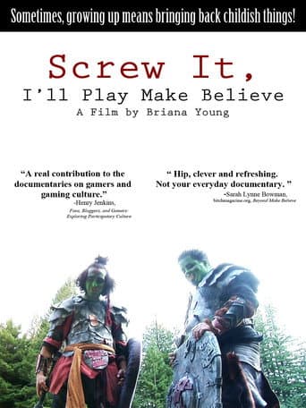 Screw It, I'll Play Make Believe (2011) poster