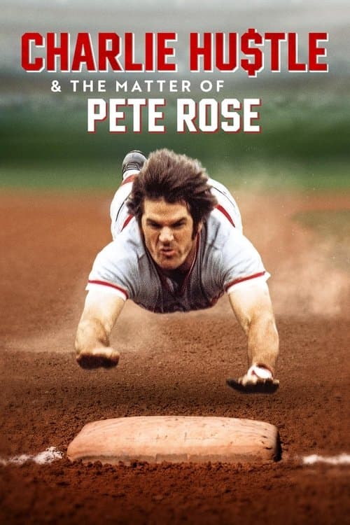 Charlie Hustle & the Matter of Pete Rose (2024) poster