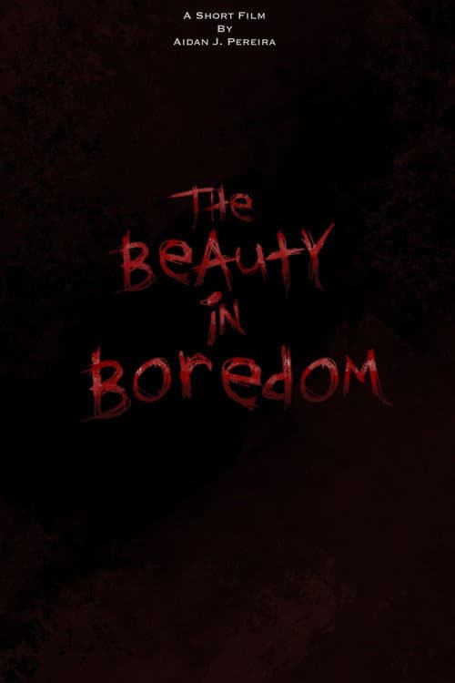 The Beauty in Boredom poster