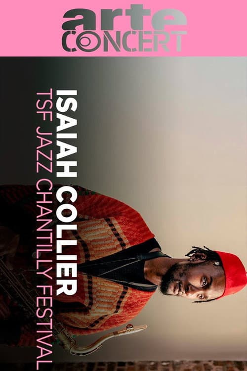 Isaiah Collier @ TSF Jazz Chantilly Festival 2025 (2025) poster