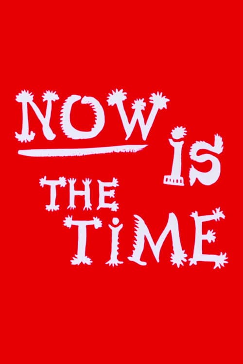 Now Is the Time poster