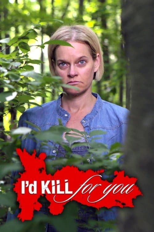 I'd Kill for You (2013) poster