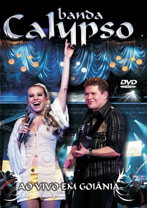 Banda Calypso: Ao Vivo em Goiânia poster