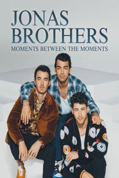 Jonas Brothers: Moments Between the Moments (2021) poster