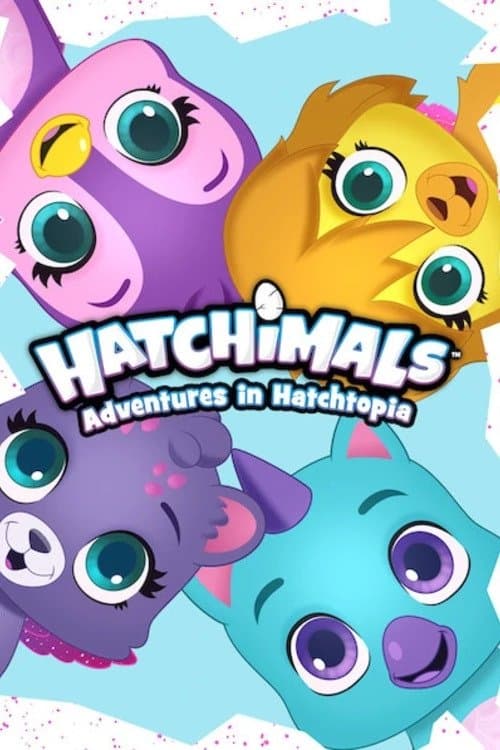 Hatchimals: Adventures in Hatchtopia (2018) poster