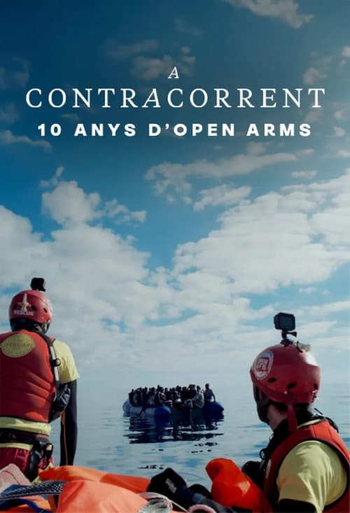A contracorrent: 10 anys d'Open Arms (2025) poster