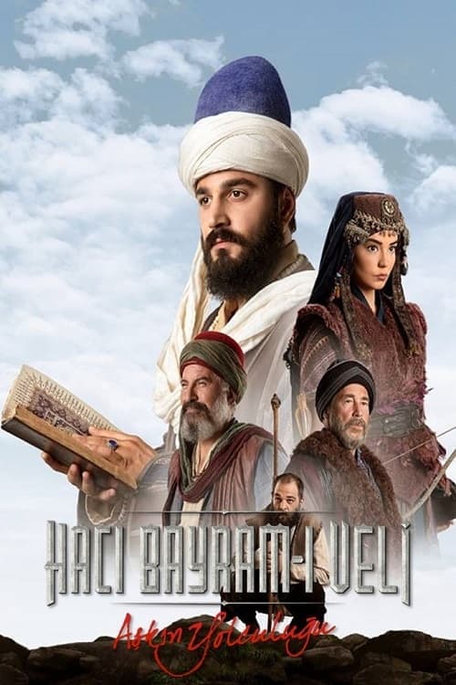 Aşkın Yolculuğu: Hacı Bayram-ı Veli (2022) poster