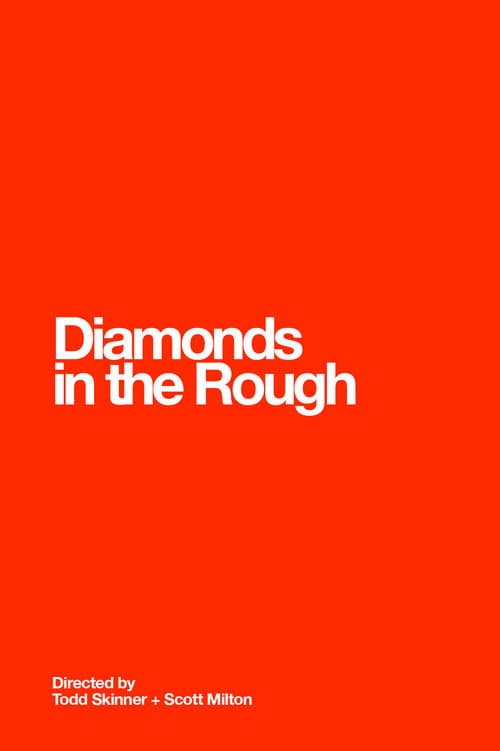 Diamonds in the Rough poster