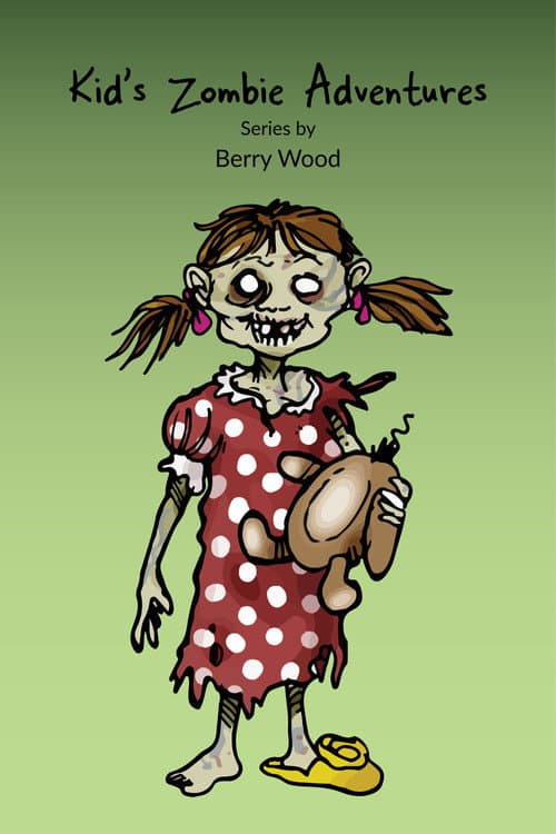 Kid's Zombie Adventures Series By Berry Wood poster