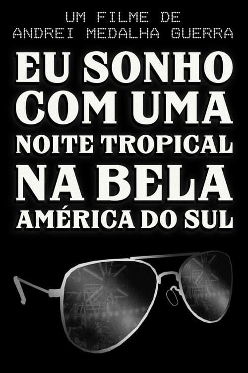 I Dream of a Tropical Night in Beautiful South America poster