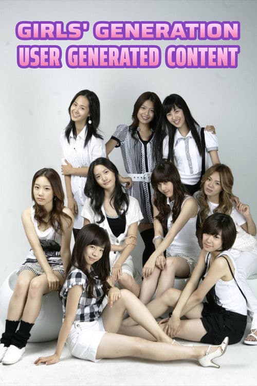 Girls' Generation User Created Content (2007) poster