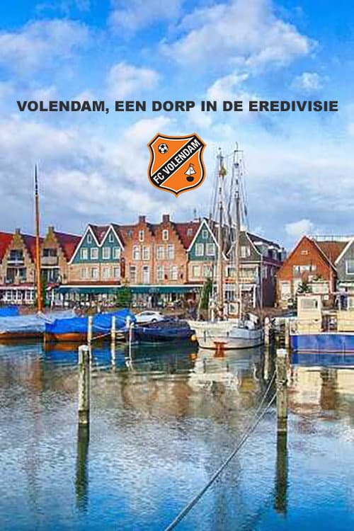 Volendam, een dorp in de Eredivisie (2023) poster