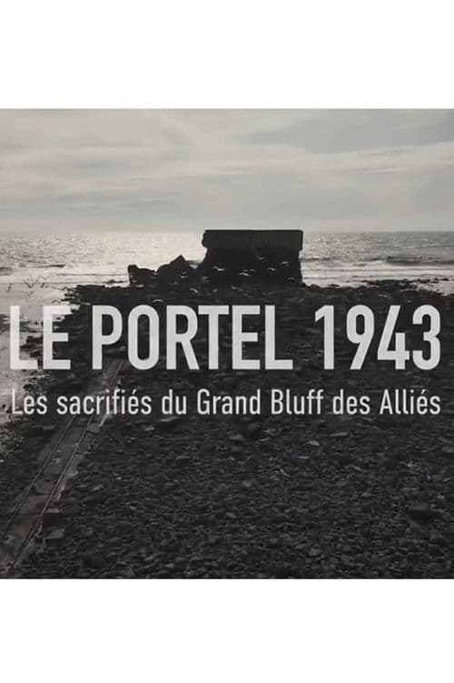 LE PORTEL 1943, Les sacrifiés du grand bluff des Alliés (2026) poster