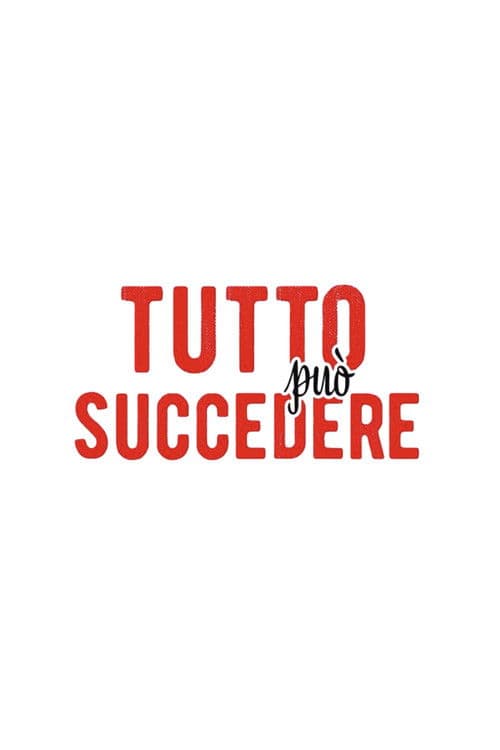 Tutto può succedere (2015) poster