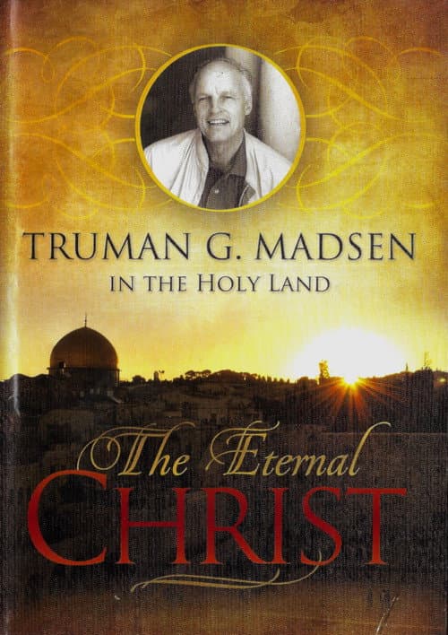 The Eternal Christ - Truman G. Madsen in the Holy Land (2010) poster