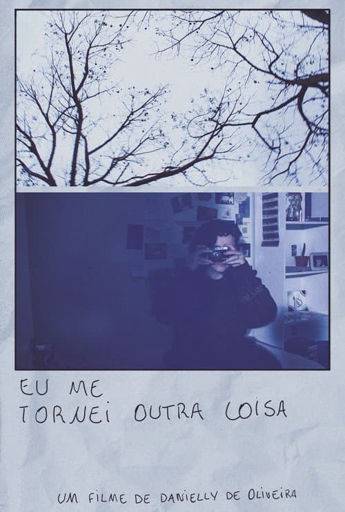 Eu me tornei outra coisa poster