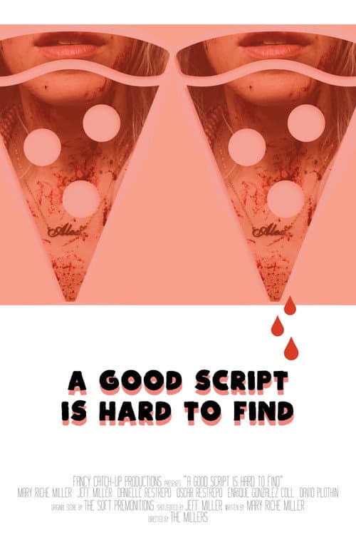 A Good Script Is Hard To Find poster