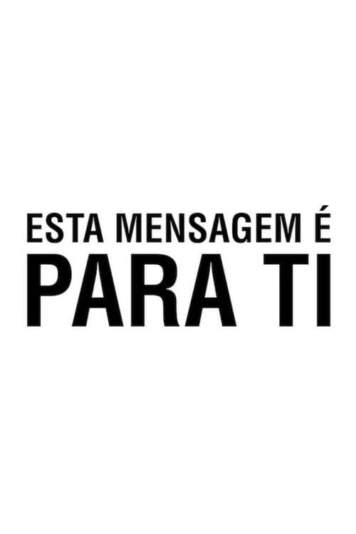 Esta Mensagem é Para Ti (2019) poster