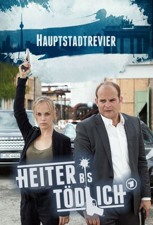 Heiter bis tödlich - Hauptstadtrevier (2012) poster