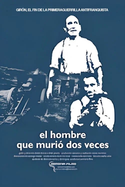 Girón: el hombre que murió dos veces poster