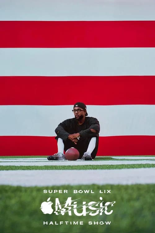 Kendrick Lamar's Super Bowl LIX Halftime Show (2025) poster