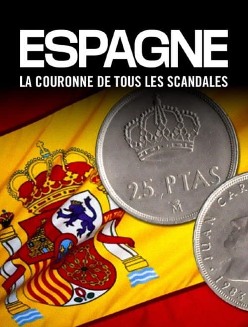 Espagne : la couronne de tous les scandales poster
