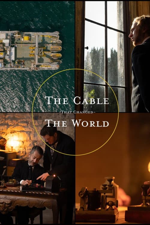 The Cable That Changed the World (2024) poster