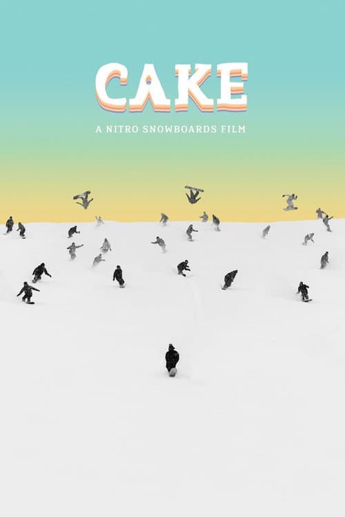 Cake - A Nitro Snowboards Film poster