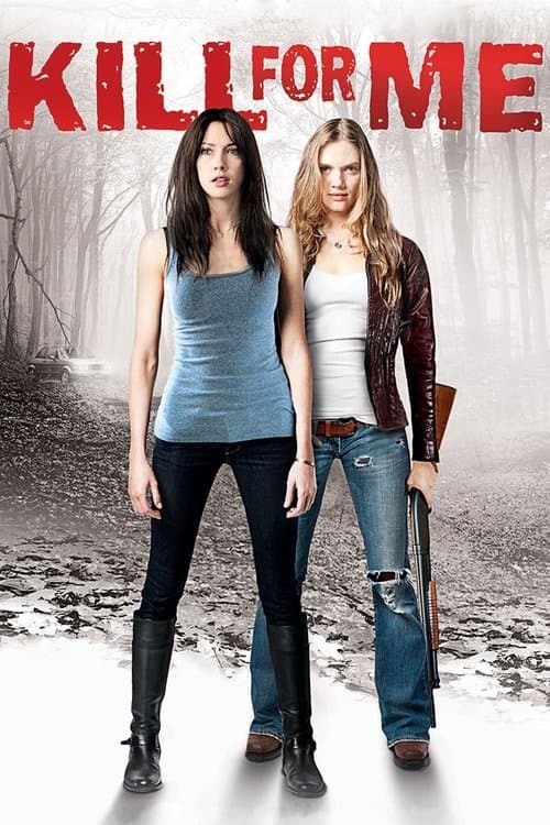 Kill for Me (2013) poster
