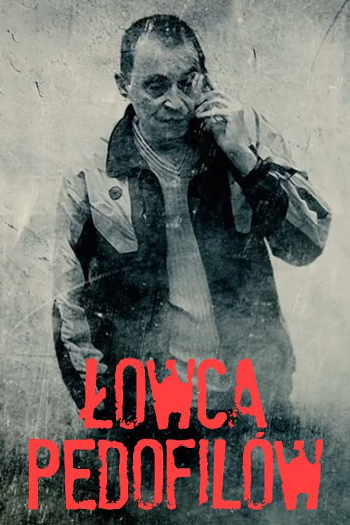 Łowca pedofilów poster