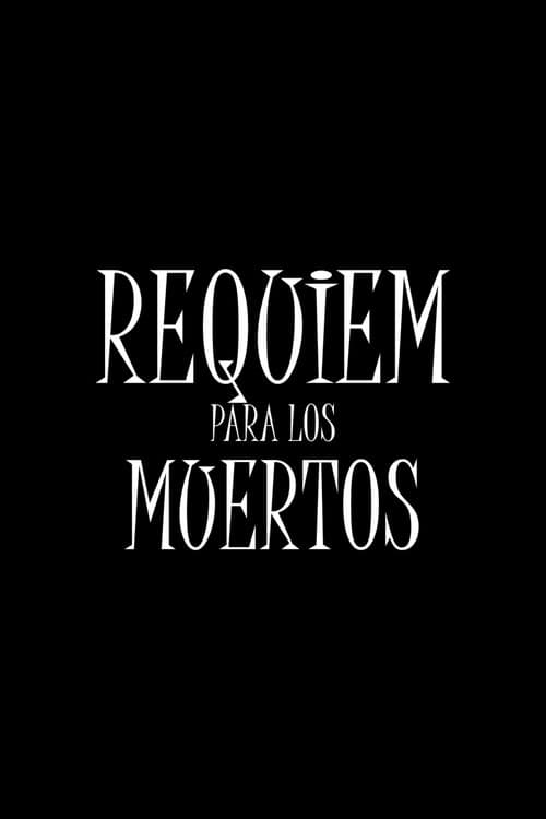 Requiem For The Deaths poster