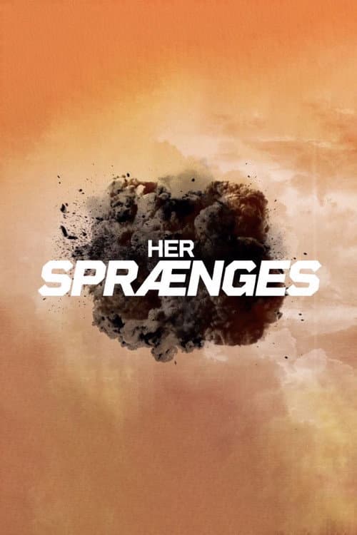 Her sprænges (2021) poster