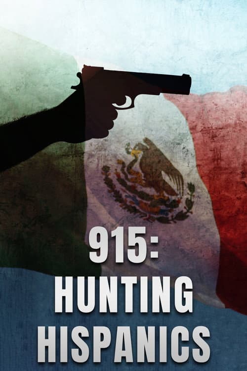 915: Hunting Hispanics (2021) poster
