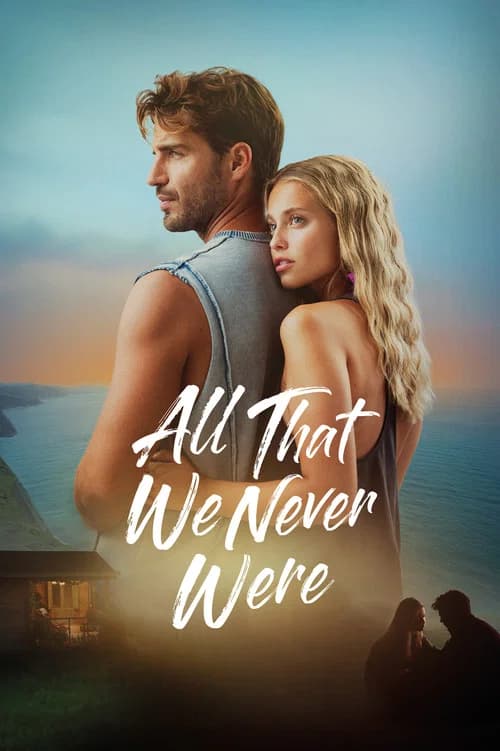 All That We Never Were (2026) poster
