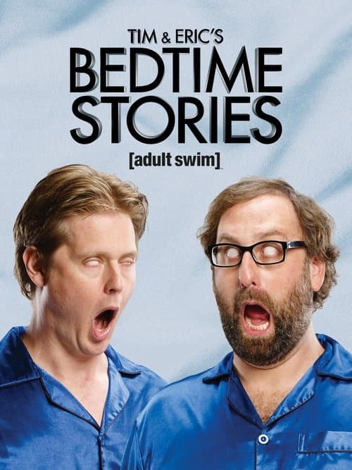 Tim and Eric's Bedtime Stories (2014) poster