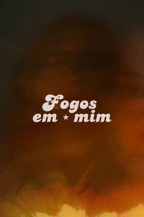 Fogos em mim poster