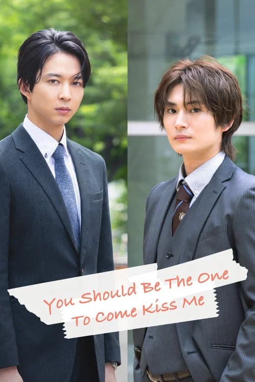 You Should Be The One To Come Kiss Me (2026) poster